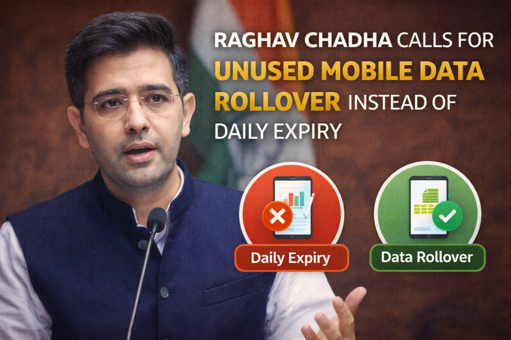Raghav Chadha calls for unused mobile data rollover instead of daily expiry